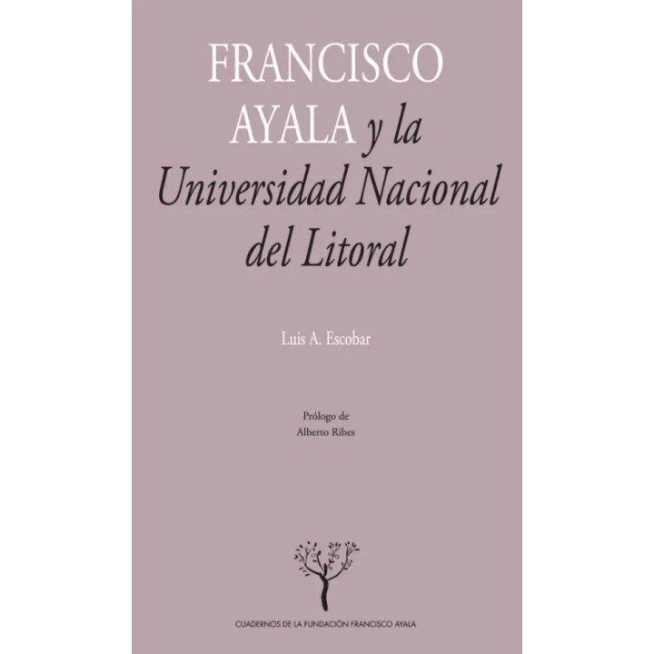 FRANCISCO AYALA Y LA UNIVERSIDAD NACIONAL DEL LITORAL