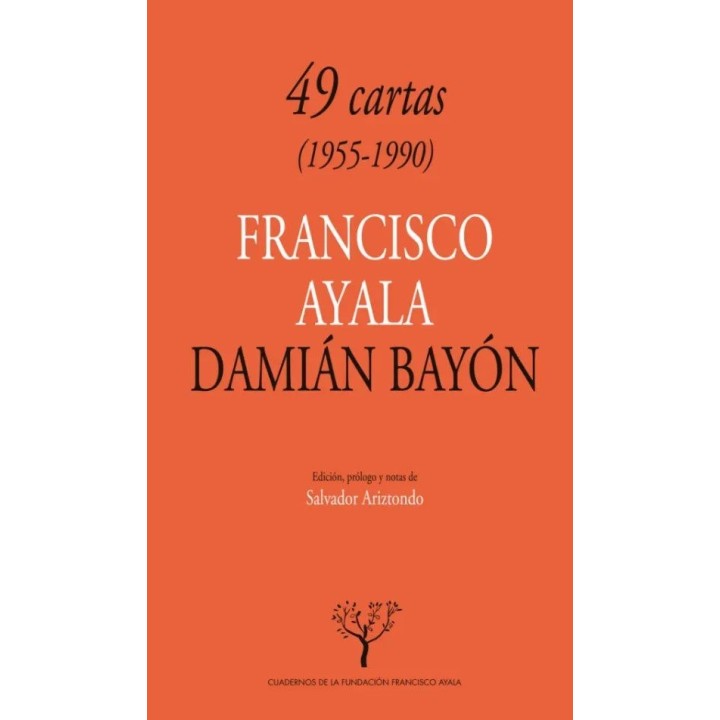 49 CARTAS 1955-1990 FRANCISCO AYALA