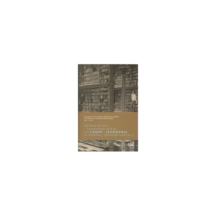 MITIFICACION Y DESMITIFICACION DEL CANON Y LITERATURAS