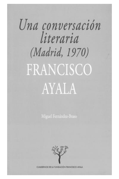 UNA CONVERSACION LITERARIA MADRID 1970 FRANCISCO AYALA