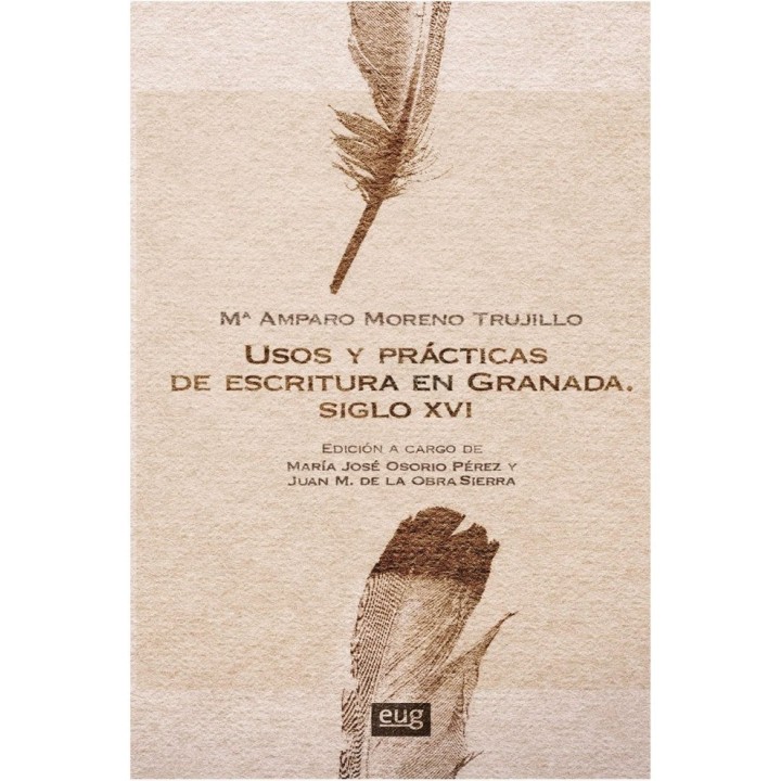 USOS Y PRACTICAS DE ESCRITURA EN GRANADA. SIGLO XVI