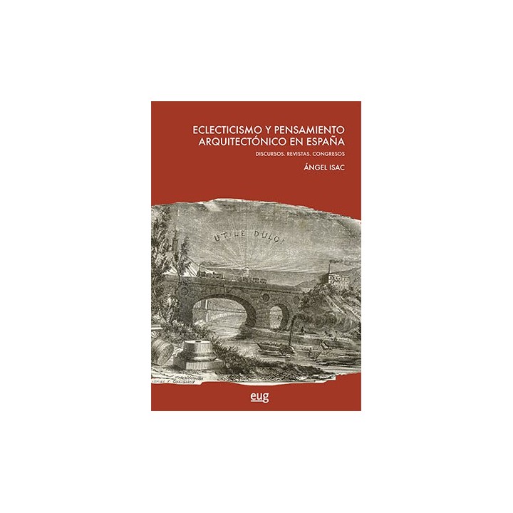 ECLECTICISMO Y PENSAMIENTO ARQUITECTONICO EN ESPAÑA