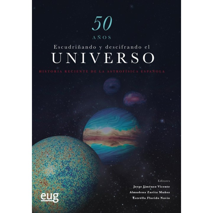 50 AÑOS ESCUDRIÑANDO Y DESCIFRANDO EL UNIVERSO