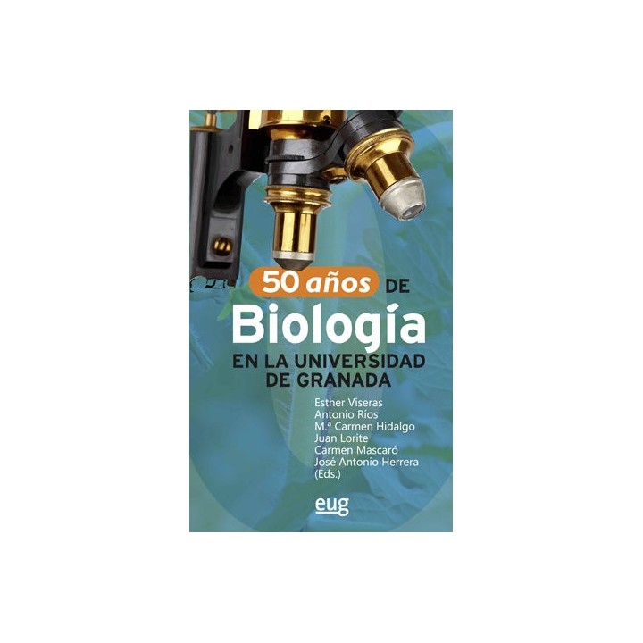 50 AÑOS DE LA BIOLOGIA EN LA UNIVERSIDAD DE GRANADA