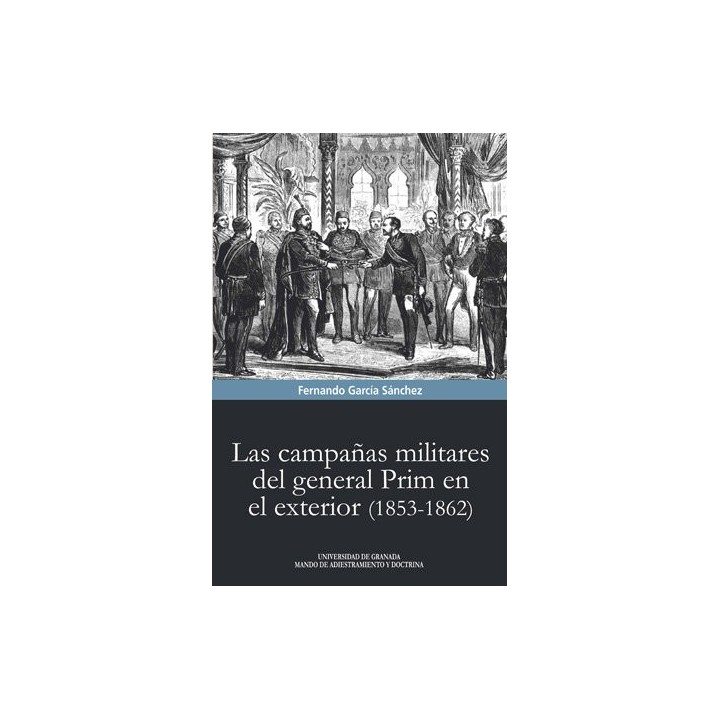 CAMPAÑAS MILITARES DEL GENERAL PRIM EL EXTERIOR 1853-1862