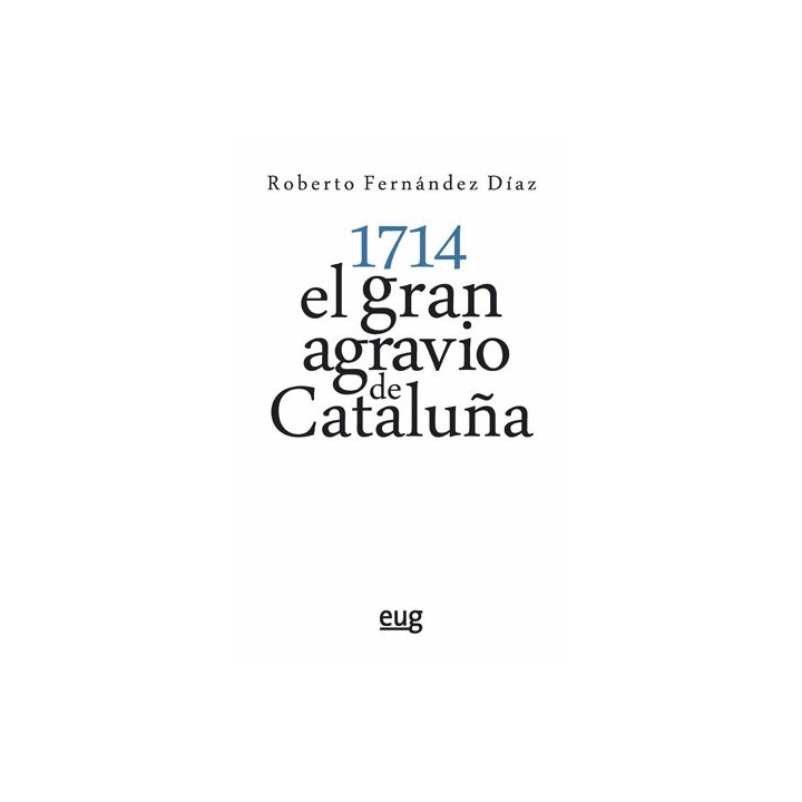 1714 EL GRAN AGRAVIO DE CATALUÑA