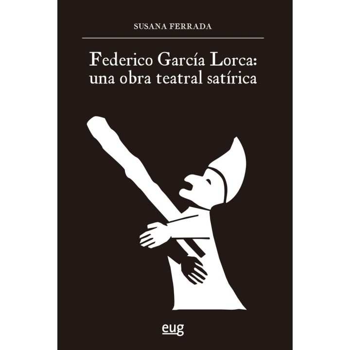FEDERICO GARCIA LORCA UNA OBRA TEATRAL SATIRICA