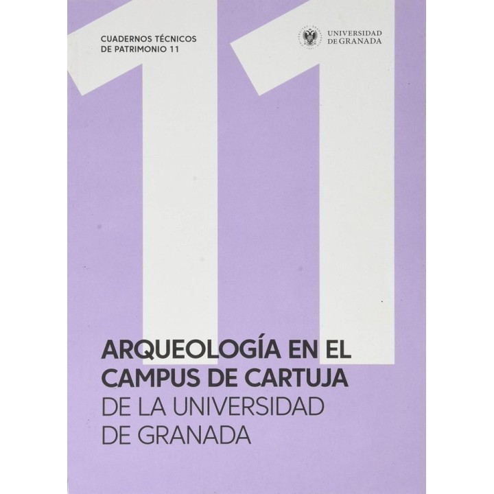 ARQUEOLOGIA EN EL CAMPUS DE CARTUJA DE LA UNIVERSIDAD DE GRA