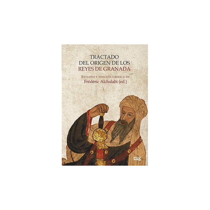 TRACTADO DEL ORIGEN DE LOS REYES DE GRANADA