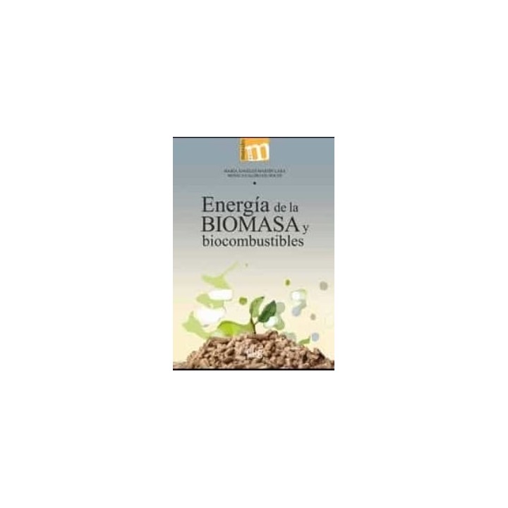 ENERGIA DE LA BIOMASA Y BIOCOMBUSTIBLES