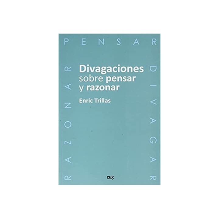 DIVAGACIONES SOBRE PENSAR Y RAZONAR