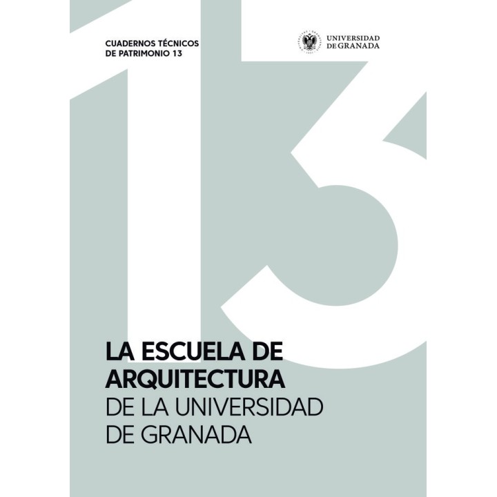 LA ESCUELA DE ARQUITECTURA DE GRANADA