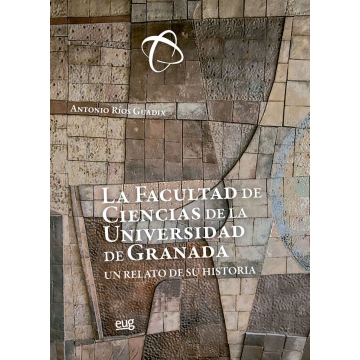 LA FACULTAD DE CIENCIAS DE LA UNIVERSIDAD DE GRANADA