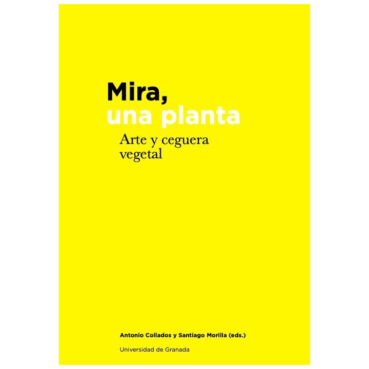 MIRA UNA PLANTA ARTE Y CEGUERA VEGETAL