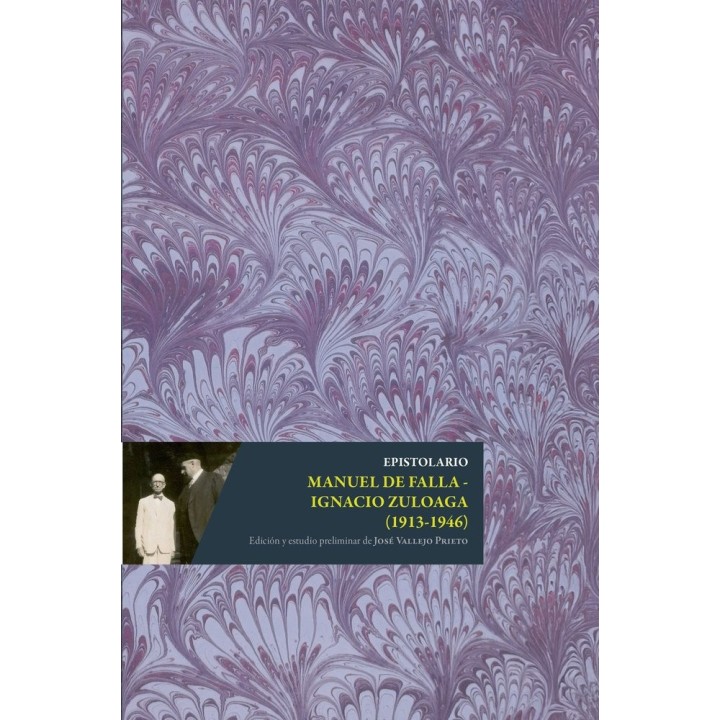 EPISTOLARIO MANUEL DE FALLA IGNACIO ZULOAGA (1913-1946)