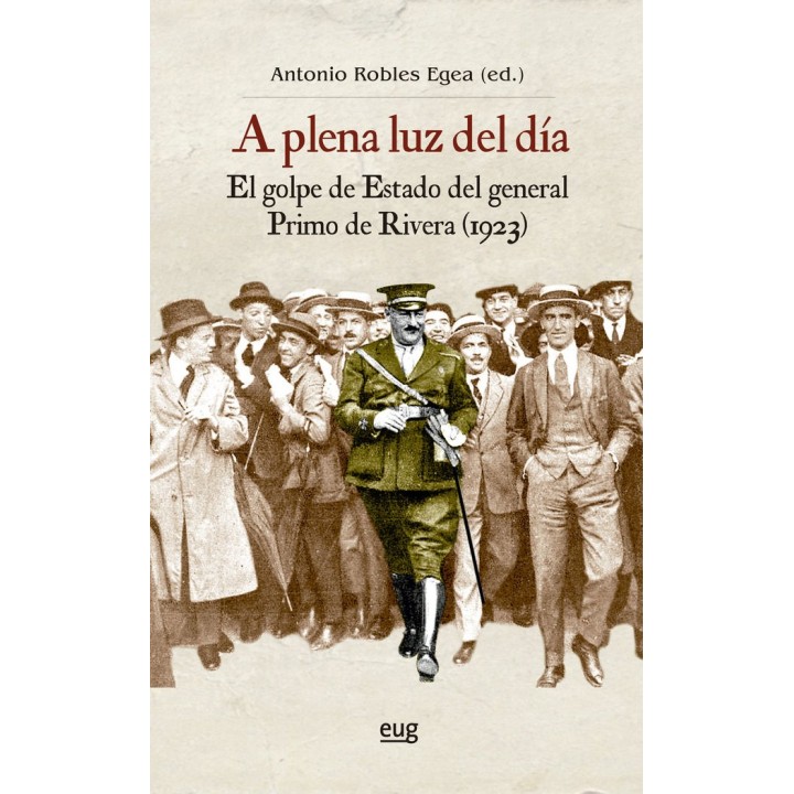 A PLENA LUZ DEL DIA EL GOLPE DE ESTADO DEL GENERAL PRIMO DE