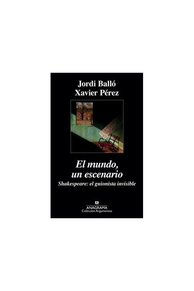 MUNDO UN ESCENARIO SHAKESPEARE EL GUIONISTA INVISIBLE,EL