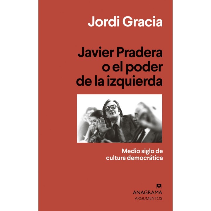 JAVIER PRADERA O EL PODER DE LA IZQUIERDA