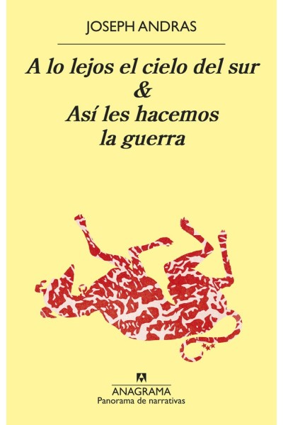 A LO LEJOS EL CIELO DEL SUR Y ASI LES HACEMOS LA GUERRA