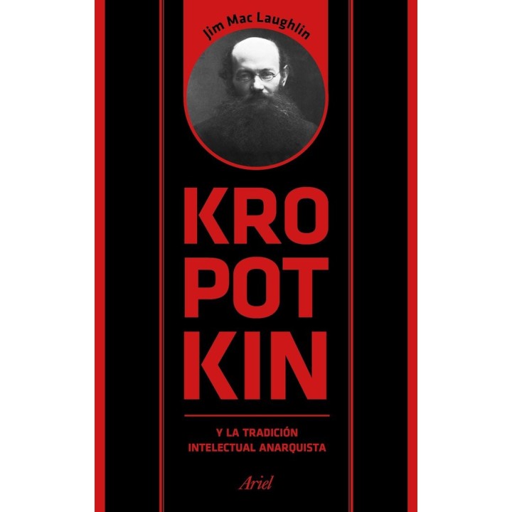 KROPOTKIN Y LA TRADICION INTELECTUAL ANARQUISTA