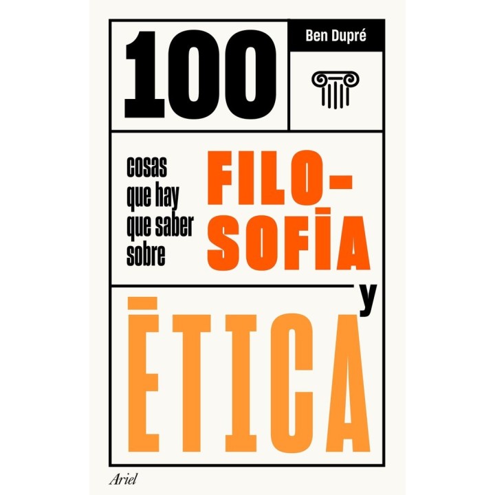 100 COSAS QUE HAY QUE SABER SOBRE FILOSOFIA Y ETICA