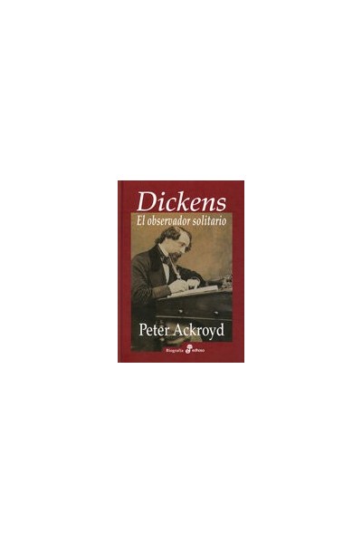 DICKENS EL OBSERVADOR SOLITARIO