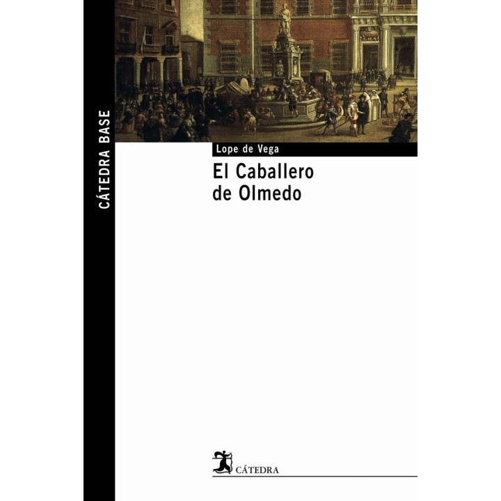 CABALLERO DE OLMEDO,EL CATEDRA BASE