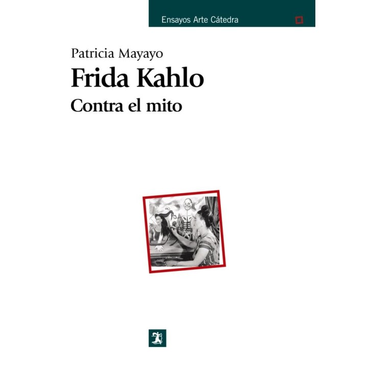 FRIDA KAHLO CONTRA EL MITO