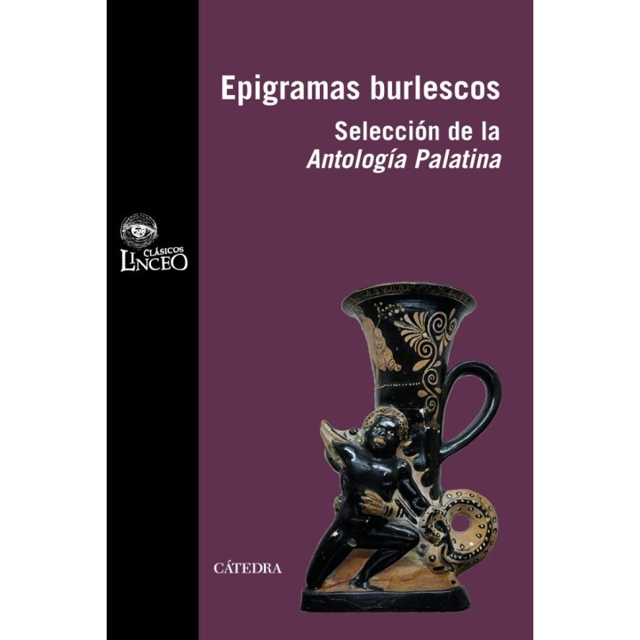 EPIGRAMAS BURLESCOS. SELECCION DE LA ANTOLOGIA PALATINA