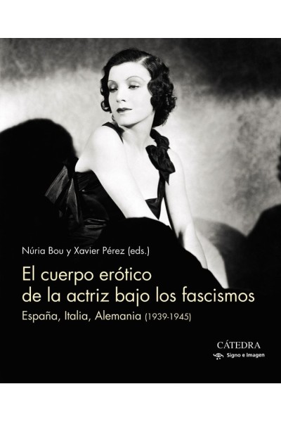 CUERPO EROTICO DE LA ACTRIZ BAJO LOS FASCISMOS,EL
