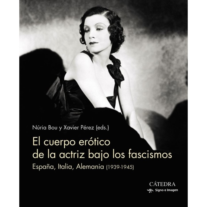 CUERPO EROTICO DE LA ACTRIZ BAJO LOS FASCISMOS,EL