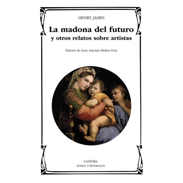 LA MADONA DEL FUTURO Y OTROS RELATOS SOBRE ARTISTAS