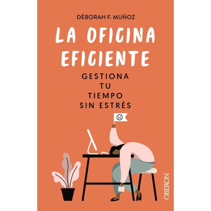 LA OFICINA EFICIENTE GESTIONA TU TIEMPO SIN ESTRES