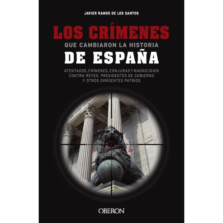 LOS CRIMENES QUE CAMBIARON LA HISTORIA DE ESPAÑA