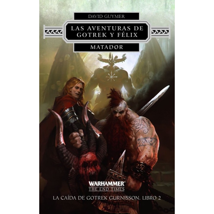 AVENTURAS DE GOTREK Y FELIX 2 MATADOR