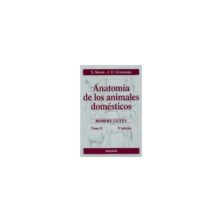 ANATOMIA DE LOS ANIMALES DOMESTICOS. TOMO II