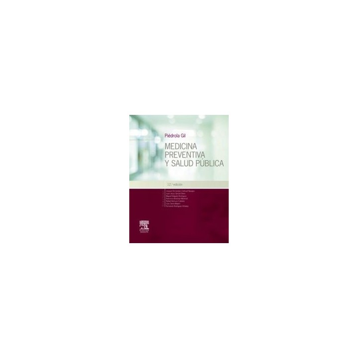 PIEDROLA GIL. MEDICINA PREVENTIVA Y SALUD PUBLICA (12ª ED.)