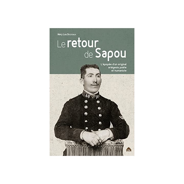 Le retour de Sapou, l'épopée d'un original ariégeois poète et humaniste