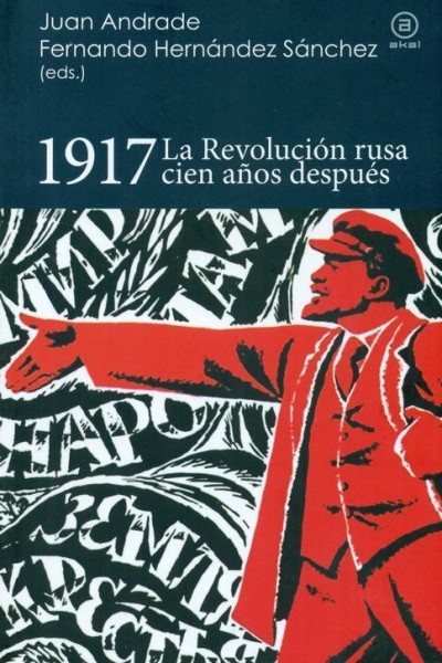 1917 LA REVOLUCION RUSA CIEN AÑOS DESPUES