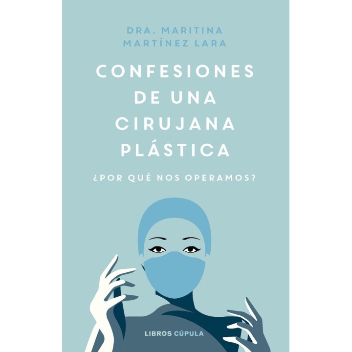 CONFESIONES DE UNA CIRUJANA PLASTICA