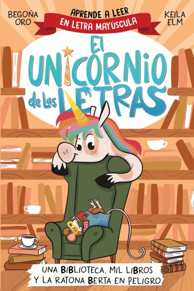 EL UNICORNIO DE LAS LETRAS UNA BIBLIOTECA MIL LIBROS Y LA R