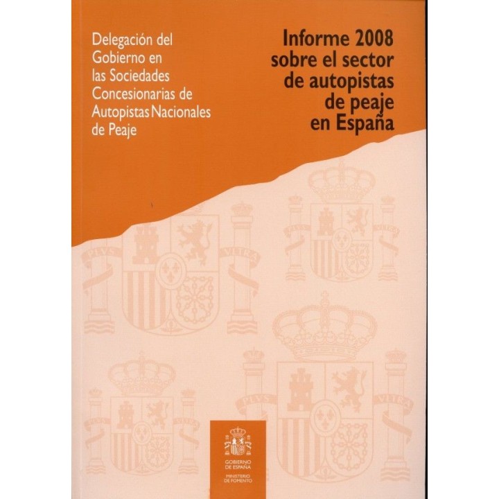 INFORME 2008 SOBRE EL SECTOR DE AUTOPISTAS DE PEAJE EN ESPA