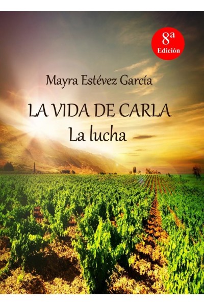 LA VIDA DE CARLA: LA LUCHA