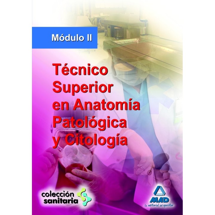 TECNICO SUPERIOR ANATOMIA PATOLOGICA Y CITOLOGIA II