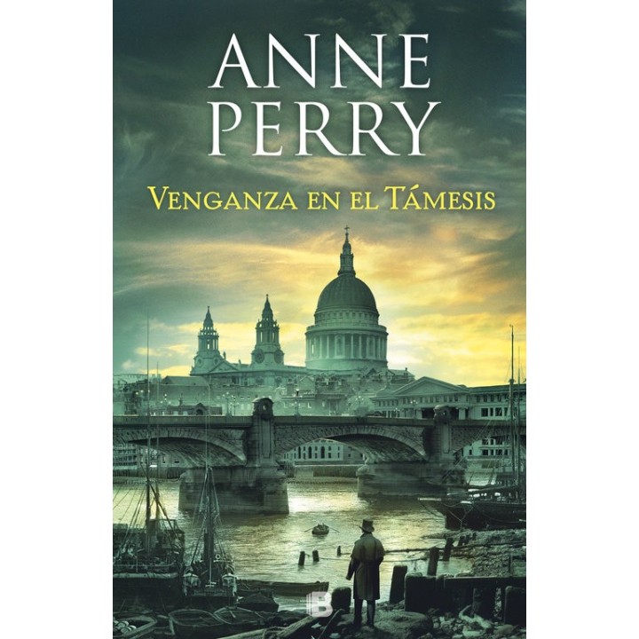 VENGANZA EN EL TAMESIS (DETECTIVE WILLIAM MONK 22)
