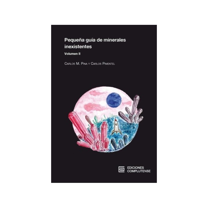 PEQUEÑA GUIA DE MINERALES INEXISTENTES VOLUMEN II