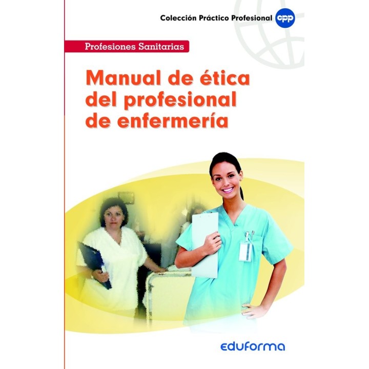 MANUAL DE ETICA DEL PROFESIONAL DE ENFERMERIA