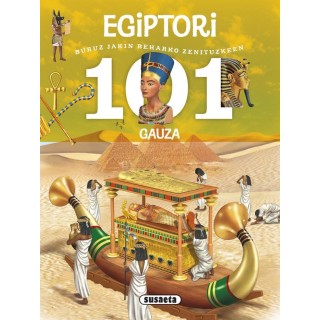 101 GAUZA BURUZ JAKIN BEHARKO ZENITUZKEEN EGIPTORI