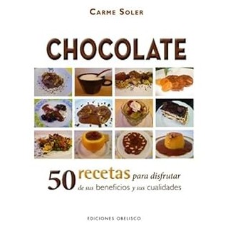 Chocolate : 50 recetas para disfrutar de sus beneficios.