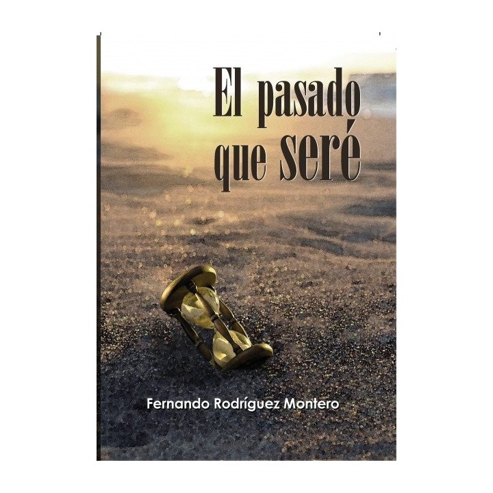 EL PASADO QUE SERE